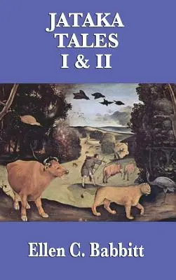 Contes de Jataka I & II - Jataka Tales I & II