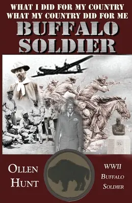 Buffalo Soldier : Ce que j'ai fait pour mon pays et ce que mon pays a fait pour moi - Buffalo Soldier: What I did for my Country and What my Country did for me