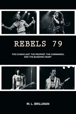 Rebelles 79 : L'iconoclaste, le prophète, le commando et le cœur qui saigne - Rebels 79: The Iconoclast, the Prophet, the Commando and the Bleeding Heart