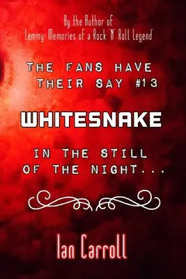 Les fans ont leur mot à dire #13 Whitesnake : In the Still of the Night - The Fans Have Their Say #13 Whitesnake: In the Still of the Night