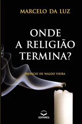 Onde a Religio Termina ? - Onde a Religio Termina?