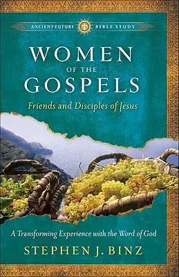 Les femmes des Évangiles : Amies et disciples de Jésus - Women of the Gospels: Friends and Disciples of Jesus