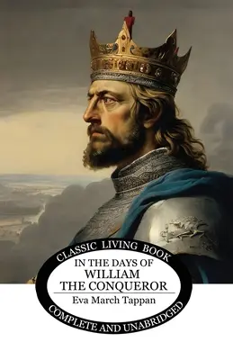 Au temps de Guillaume le Conquérant - In the Days of William the Conqueror