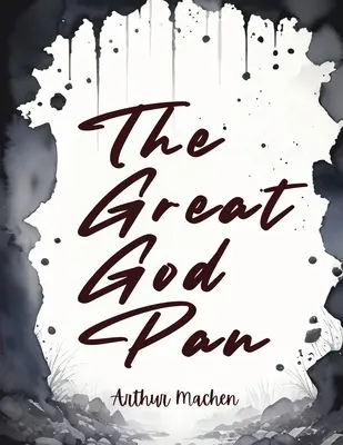 Le Grand Dieu Pan - The Great God Pan