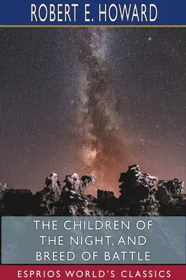 Les enfants de la nuit et La race du combat (Classiques Esprios) - The Children of the Night, and Breed of Battle (Esprios Classics)