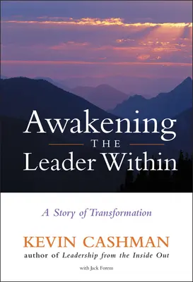 Réveiller le leader qui sommeille en vous : Une histoire de transformation - Awakening the Leader Within: A Story of Transformation