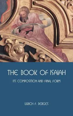 Le livre d'Isaïe : Sa composition et sa forme finale - The Book of Isaiah: Its Composition and Final Form