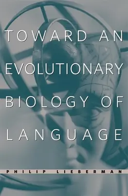 Vers une biologie évolutive du langage - Toward an Evolutionary Biology of Language