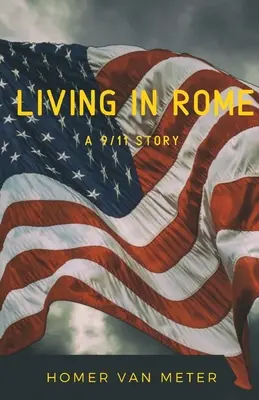 Vivre à Rome : une histoire du 11 septembre - Living in Rome: a 9/11 story