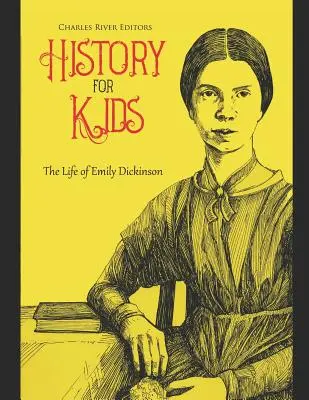 Histoire pour les enfants : La vie d'Emily Dickinson - History for Kids: The Life of Emily Dickinson