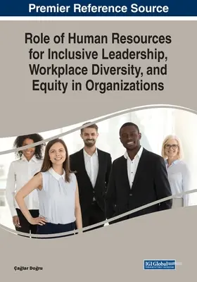 Rôle des ressources humaines dans le leadership inclusif, la diversité sur le lieu de travail et l'équité dans les organisations - Role of Human Resources for Inclusive Leadership, Workplace Diversity, and Equity in Organizations