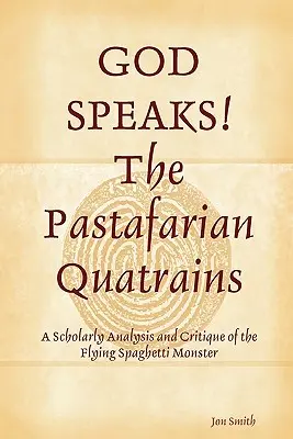 GOD SPEAKS Les quatrains pastafariens - GOD SPEAKS The Pastafarian Quatrains