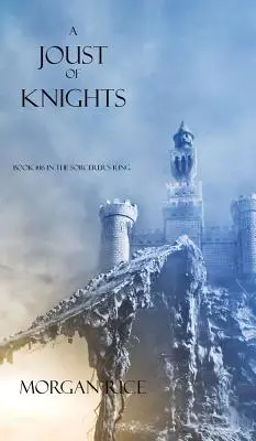 Une Joute de Chevaliers (Livre n°16 de L'Anneau du Sorcier) - A Joust of Knights (Book #16 in the Sorcerer's Ring)