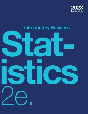 Introduction aux statistiques commerciales 2e (broché, n&b) - Introductory Business Statistics 2e (paperback, b&w)