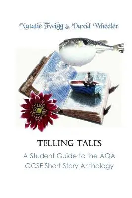 Telling Tales : Guide de l'élève pour l'anthologie de nouvelles de l'AQA - Telling Tales: A Student Guide to the AQA Short Story Anthology