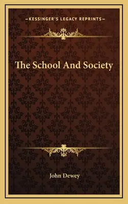 L'école et la société - The School And Society