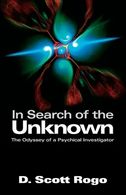 À la recherche de l'inconnu : l'odyssée d'un enquêteur psychique - In Search of the Unknown: The Odyssey of a Psychical Investigator