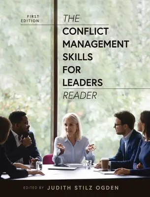 Compétences en matière de gestion des conflits pour les dirigeants - Conflict Management Skills for Leaders Reader