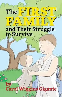La première famille et sa lutte pour la survie - The First Family and Their Struggle to Survive