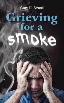 Faire le deuil d'une fumée - Grieving for a Smoke