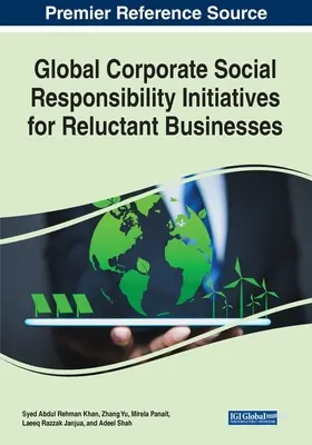Initiatives mondiales de responsabilité sociale des entreprises pour les entreprises réticentes - Global Corporate Social Responsibility Initiatives for Reluctant Businesses