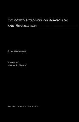 Écrits choisis sur l'anarchisme et la révolution - Selected Writings on Anarchism and Revolution