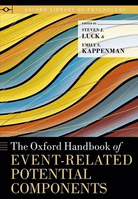 Oxford Handbook of Event-Related Potential Components (en anglais) - Oxford Handbook of Event-Related Potential Components