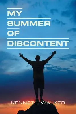 Mon été de mécontentement - My Summer of Discontent