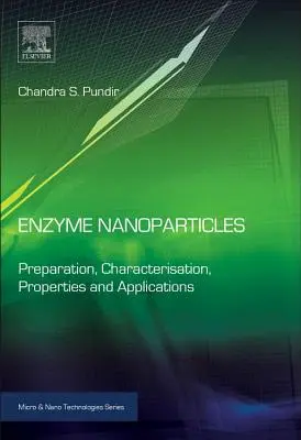 Nanoparticules enzymatiques : Préparation, caractérisation, propriétés et applications - Enzyme Nanoparticles: Preparation, Characterisation, Properties and Applications