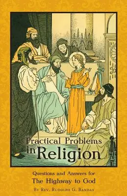 Problèmes pratiques de la religion : Questions et réponses pour La route de Dieu - Practical Problems in Religion: Questions and Answers for The Highway to God