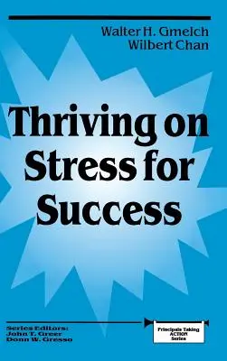 Le stress au service de la réussite - Thriving on Stress for Success