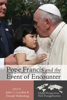 Le pape François et l'événement de la rencontre - Pope Francis and the Event of Encounter