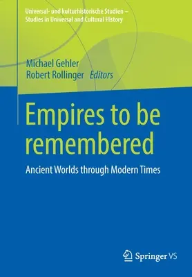 Des empires à ne pas oublier : Des mondes anciens aux temps modernes - Empires to Be Remembered: Ancient Worlds Through Modern Times