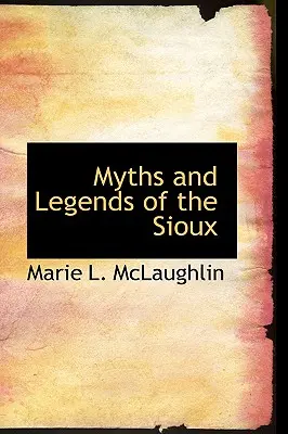 Mythes et légendes des Sioux - Myths and Legends of the Sioux