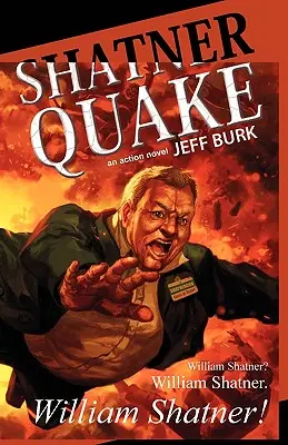 Le tremblement de terre de Shatner - Shatnerquake