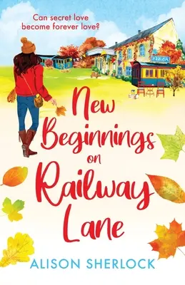 Nouveaux départs sur Railway Lane - New Beginnings on Railway Lane