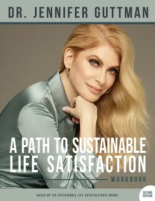 Un chemin vers la satisfaction durable de la vie - A Path to Sustainable Life Satisfaction Workbook