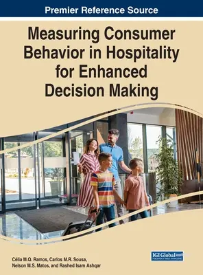 Mesurer le comportement du consommateur dans l'hôtellerie pour améliorer la prise de décision - Measuring Consumer Behavior in Hospitality for Enhanced Decision Making