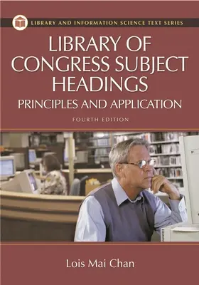 Library of Congress Subject Headings : Principes et application - Library of Congress Subject Headings: Principles and Application