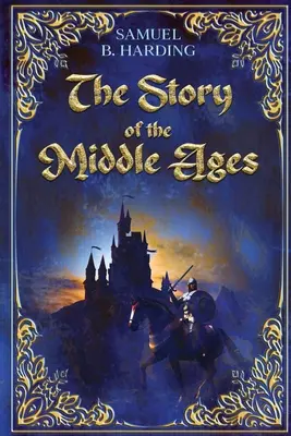 L'histoire du Moyen Âge - The Story of the Middle Ages