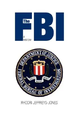 Le FBI : Une histoire - The FBI: A History