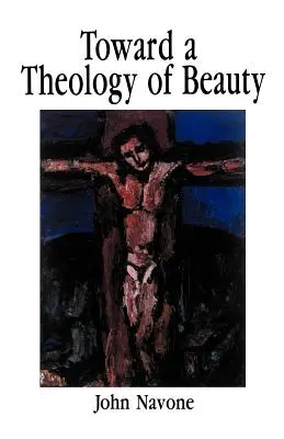 Vers une théologie de la beauté - Toward a Theology of Beauty