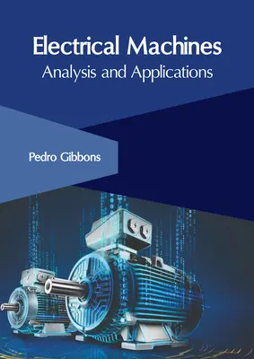 Machines électriques : Analyse et applications - Electrical Machines: Analysis and Applications