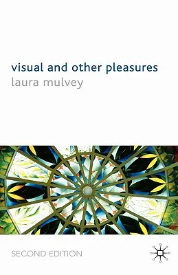 Plaisirs visuels et autres - Visual and Other Pleasures