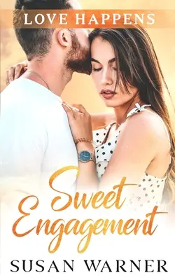 Douces fiançailles : Une romance de petite ville - Sweet Engagement: A Small Town Romance