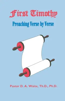 Premier Timothée, prêcher verset par verset - First Timothy, Preaching Verse by Verse