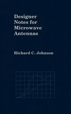 Notes pour les concepteurs d'antennes hyperfréquences - Designer Notes for Microwave Antennas