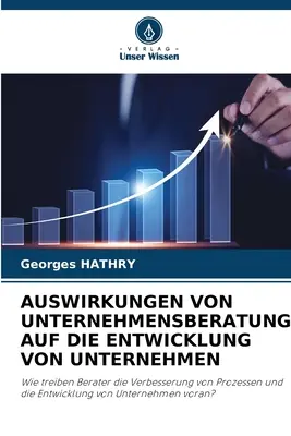 Répercussions de l'harmonisation des entreprises sur le développement des entreprises - Auswirkungen Von Unternehmensberatung Auf Die Entwicklung Von Unternehmen