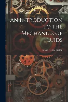 Introduction à la mécanique des fluides - An Introduction to the Mechanics of Fluids