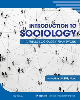Introduction à la sociologie : Un cadre de sociologie publique - Introduction to Sociology: A Public Sociology Framework